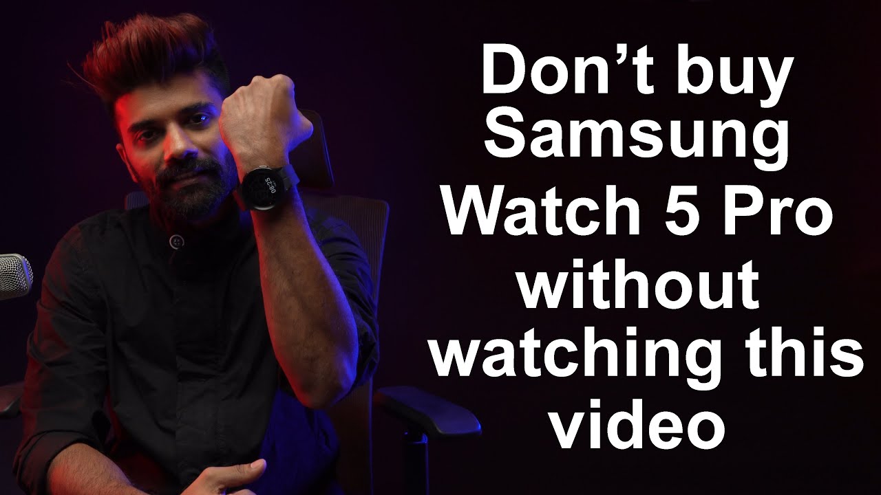Don't buy Samsung Watch 5 Pro Smart Watch Waste of money Tamil