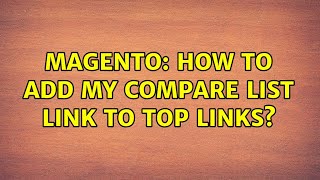 Magento How To Add My Compare List Link To Top Links?