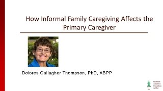 How Informal Family Caregiving Affects the Primary Caregiver