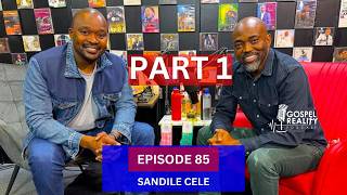 Episode 85 | Apostle Sandile Cele, Joyous Celebration, Serving at church, Business and the calling