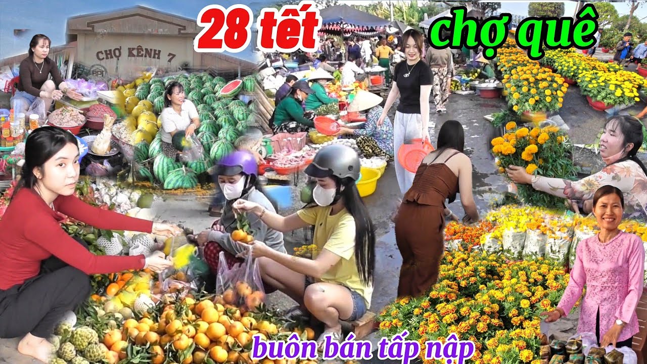 Chợ quê kênh 7 ngày 28 tết bắt ngờ bông và trái cây giá rẻ bà con đi rất đông chen chân không lọt 