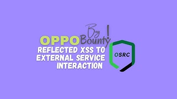 Reflected XSS to External Service Interaction ( OPPO BUG BOUNTY )