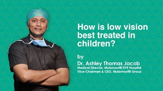 How is low vision best treated in children?