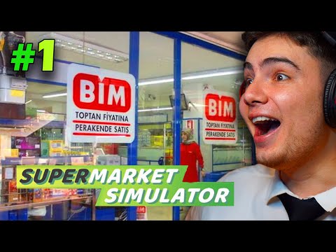 BİM MARKET SAHİBİ OLDUM ! - Supermarket Simulator #1