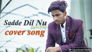 SaDDe DiL Nu Cover SonG ||Rebel Boys || Aman Sharma||