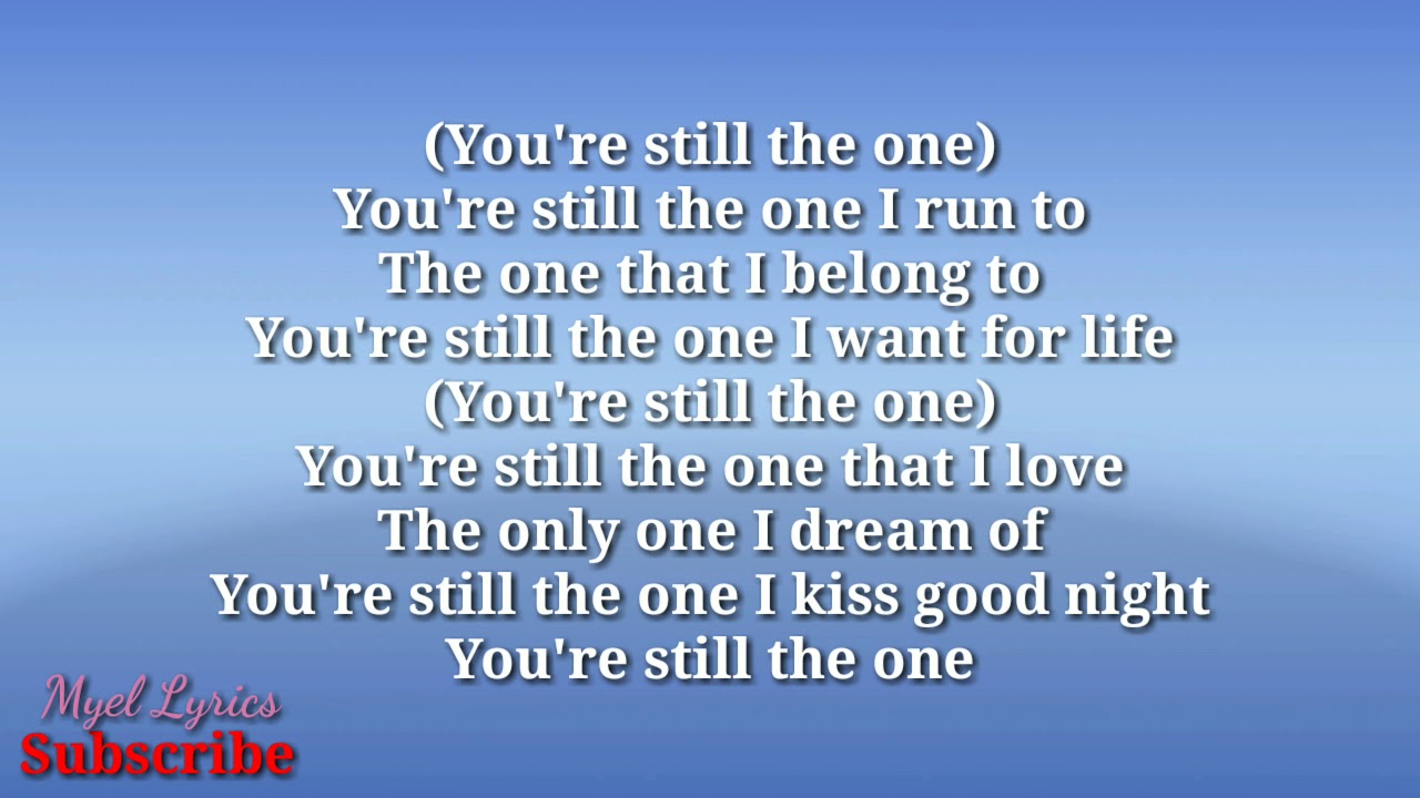 You're Still The One (Lyrics) song by SHANIA TWAIN - YouTube