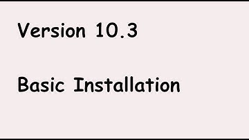 Version 10.3 basic installation