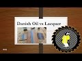 Using Danish Oil and Lacquer Using Danish Oil and Lacquer