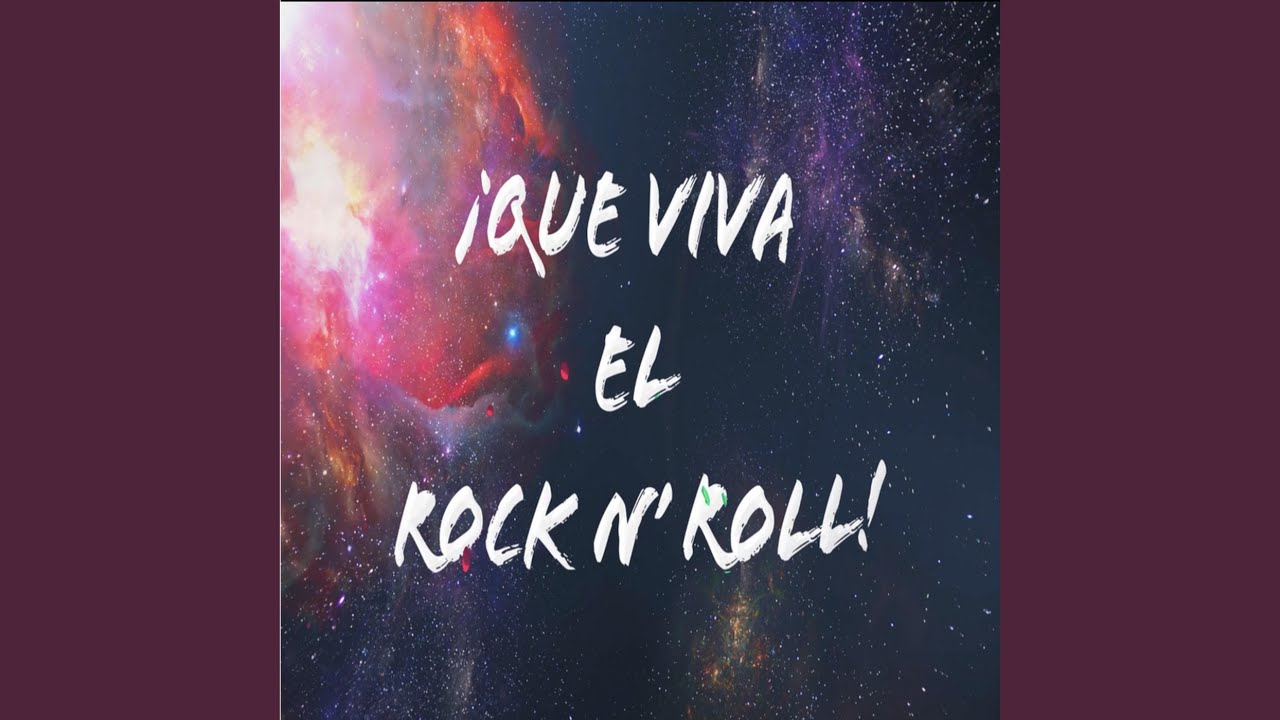 ¡Que Viva El Rock N' Roll!