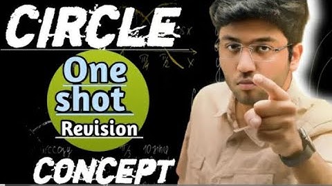 Circle one shot revision maths By Shobhit nirwan sir class 10 board presentation 