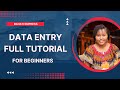 Data entry full tutorial for beginners  tips  tricks