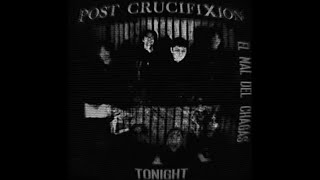 Post Crucifixion - Tonight