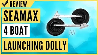 Seamax Deluxe 4 by 4 Boat Launching Dolly Review