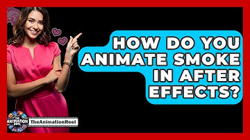 How Do You Animate Smoke In After Effects? - The Animation Reel
