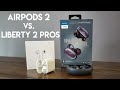 Apple AirPods 2 vs Soundcore Liberty 2 Pro - Which Earbuds Are Better?