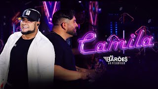 Os Baroes da Pisadinha Camila Ao Vivo Video Oficial