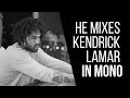 Why Derek Ali Mixes Kendrick Lamar In Mono - RecordingRevolution.com