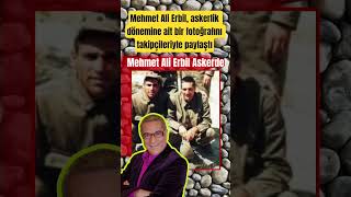 Mehmet Ali Erbil, askerlik dönemine ait bir fotoğrafını takipçileriyle paylaştı