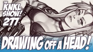 KNKL 277: Drawing off a HEAD!