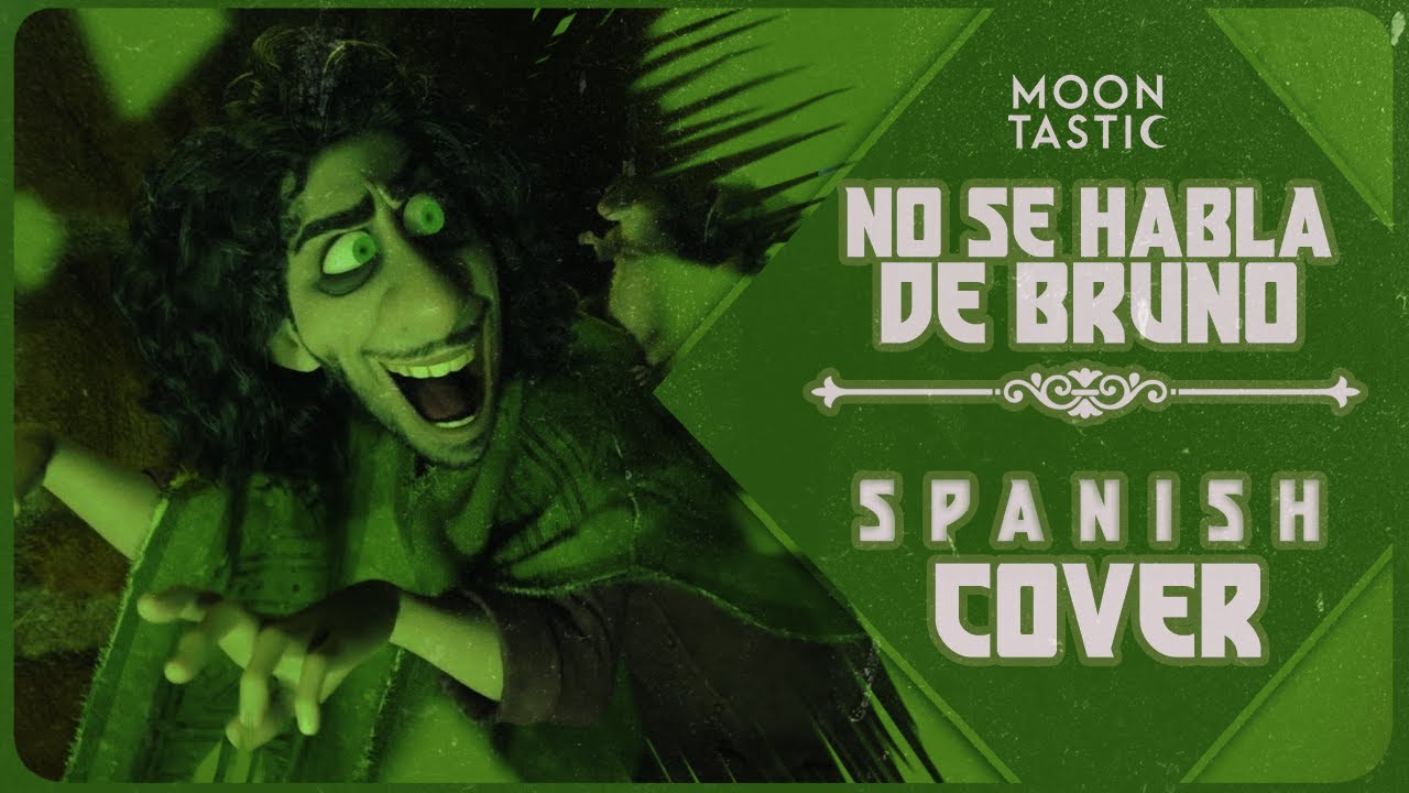 [COVER] ENCANTO 💜 NO SE HABLA DE BRUNO 💜 MOONTASTIC 💜 (ESPAÑOL)
