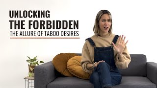 why are we attracted to the forbidden