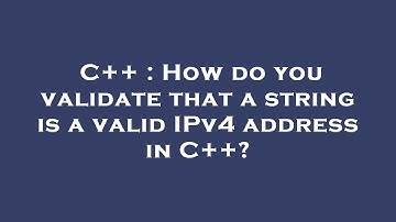 C++ : How do you validate that a string is a valid IPv4 address in C++?