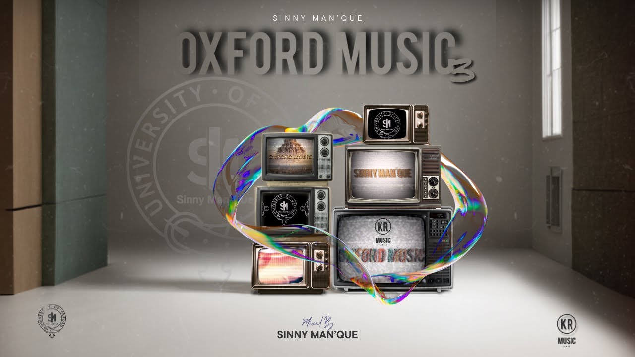 Oxford Music #3 | Production Mix | Mixed by Sinny Man'Que | Powered By KR Music Family