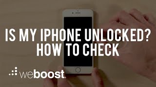 is my iphone unlocked? how to check | weboost