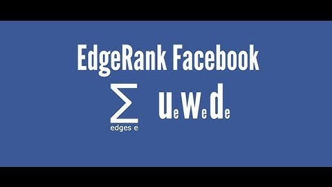 Facebook EdgeRank Algorithm 
