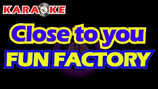 Karaoke Fun Factory  Close To You
