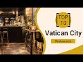 Top 10 best restaurants to visit in vatican city  english