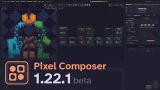 Full What's new in Pixel Composer 1.22.1 News