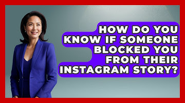 How Do You Know If Someone Blocked You From Their Instagram Story? - Everyday-Networking