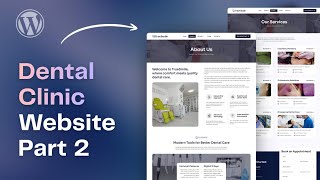 Dental Clinic Website Part 2 | WordPress &amp; Elementor Complete Tutorial (2026)