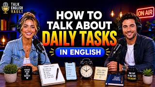How to Talk About Daily Tasks in English | Slow & Easy English Podcast ☀️