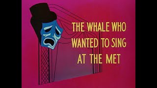 The Whale Who Wanted to Sing at the MET