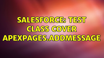 Salesforce: test class cover ApexPages.addmessage