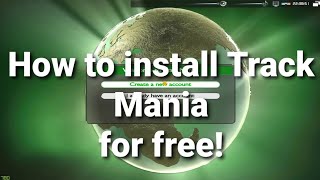 How to install Trackmania free edition