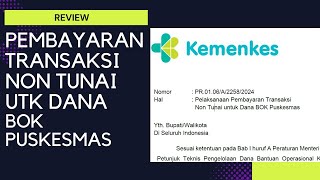 Review Pelaksanaan Pembayaran Transaksi Non Tunai Untuk Dana BOK Puskesmas TA 2024 #daknonfisik