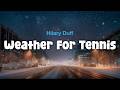 Hilary Duff Weather For Tennis Lyric Video