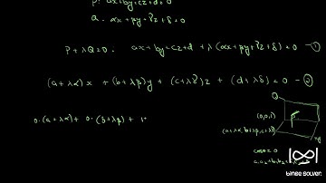 Q25. Equation of the plane passing through the line of intersection of the planes ax+by+cz+d=0 and..