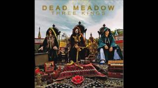 Dead Meadow - Aint Got Nothing (live)