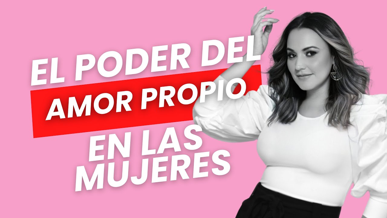 El poder del amor propio en las mujeres