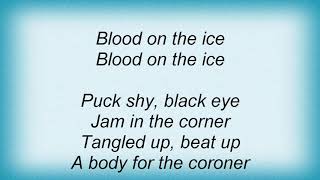 Anvil - Blood On The Ice Lyrics