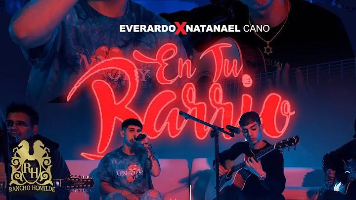 Everardo - En Tu Barrio (En Vivo) ft. Natanael Cano