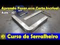 Curso de Serralheiro 32 / Aprenda Fazer Um Corte com Raio Externo Perfeito