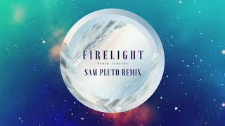 Firelight (Sam Pluto Remix)