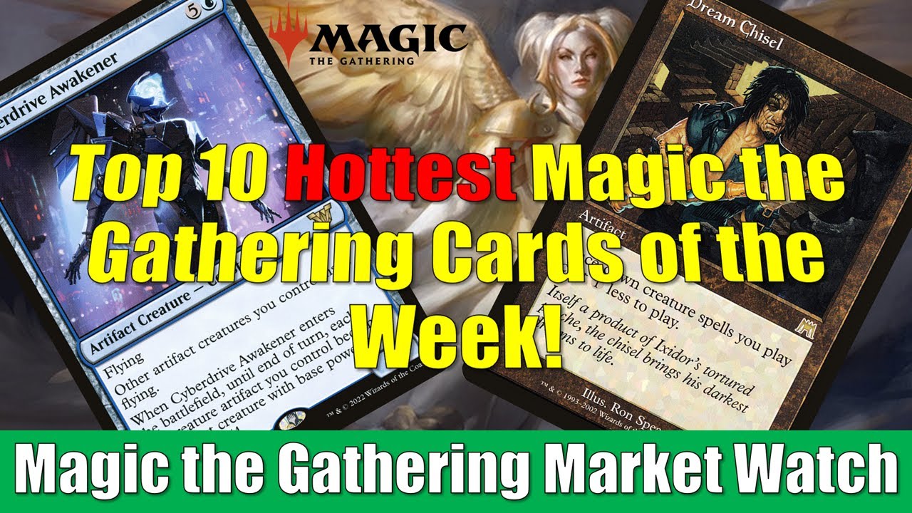 Top 10 Hottest Magic the Gathering Cards of the Week: Dream Chisel and ...