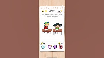 Brain Test Level 51 Jack did not study for the exam, but he has to pass Answer