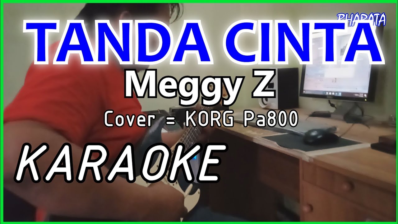 TANDA CINTA - Meggy Z - KARAOKE - Cover Korg Pa800